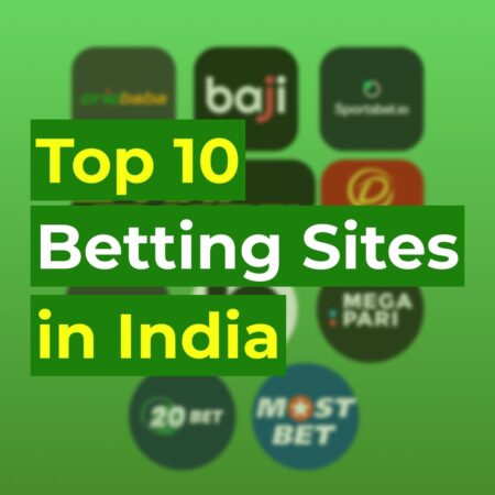 Top 10 Betting Sites in India